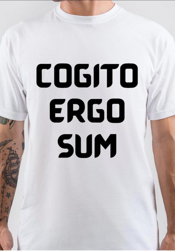 Cogito Ergo Sum T-Shirt