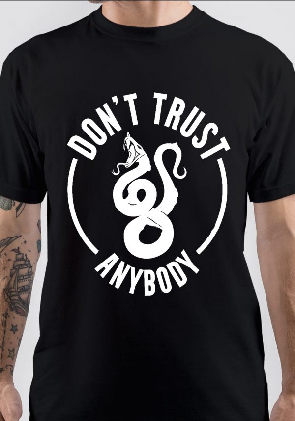 Don't Trust Anybody T-Shirt
