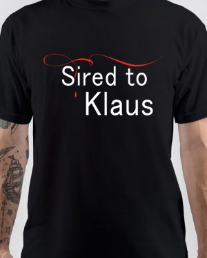Sired To Klaus T-Shirt