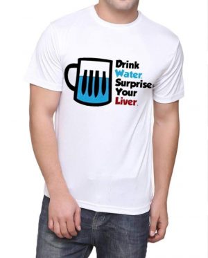Drink Water Surprise Your Liver T-Shirt