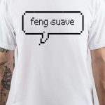 Feng Suave T-Shirt