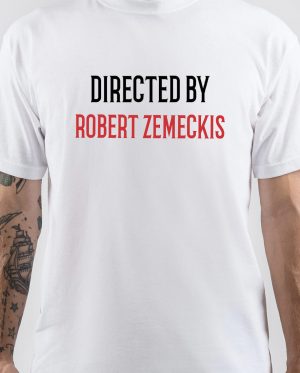 Robert Zemeckis T-Shirt And Merchandise