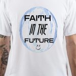 Faith In The Future T-Shirt