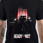 Ready Or Not T-Shirt