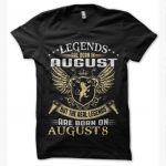 Legends Are Born In August 8 T-Shirt