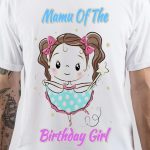 Mamu Of The Birthday Girl T-Shirt