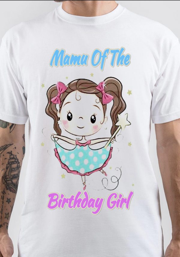 Mamu Of The Birthday Girl T-Shirt