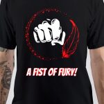 Fist Of Fury T-Shirt