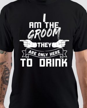 I Am The Groom T-Shirt