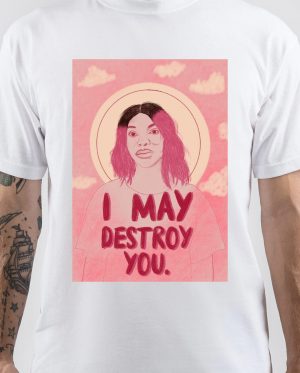 I May Destroy You T-Shirt