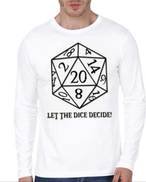 Let The Dice Decide Full Sleeve T-Shirt1