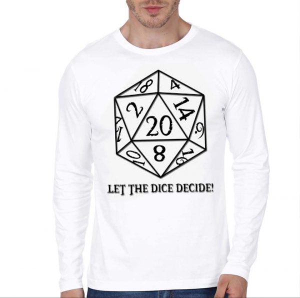 Let The Dice Decide Full Sleeve T-Shirt1