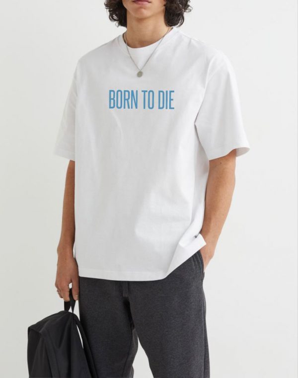 Born To Die Oversized T-Shirt