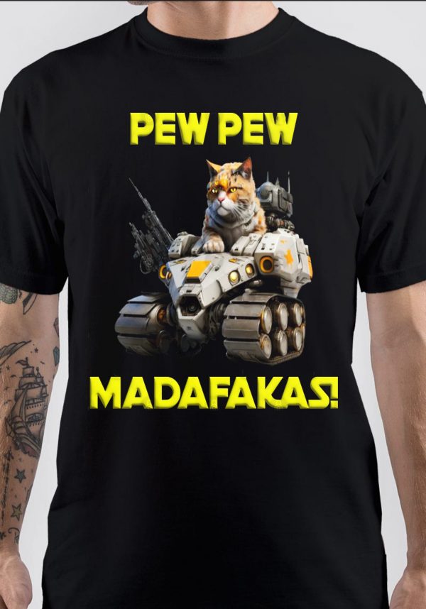 Pew Pew Madafakas T-Shirt
