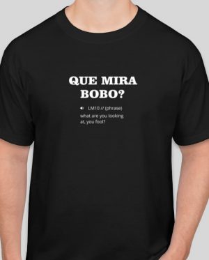 QUE MIRA BOBO Messi T-Shirt