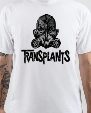 Transplants T-Shirt