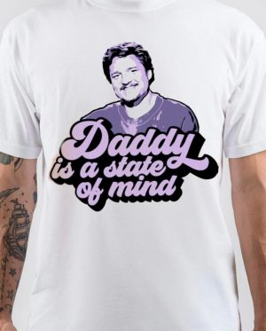Daddy Is A State Of Mind T-Shirt