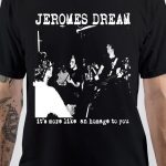 Jeromes Dream T-Shirt