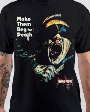 Make Them Beg For Death T-Shirt