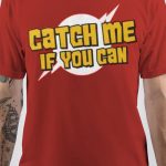 Catch Me If You Can T-Shirt