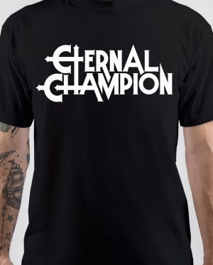 Eternal Champion T-Shirt And Merchandise