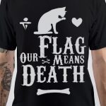 Our Flag Means Death T-Shirt