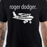 Roger Dodger T-Shirt