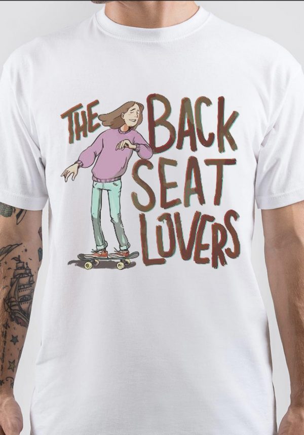The Backseat Lovers TShirt Swag Shirts