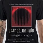 Year Of No Light T-Shirt