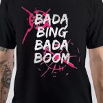Bada Boom T-Shirt