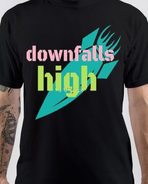 Downfalls High T-Shirt