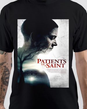 Patients Of A Saint T-Shirt