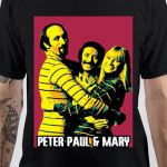 Peter Paul And Mary T-Shirt