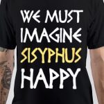 Sisyphus Happy T-Shirt