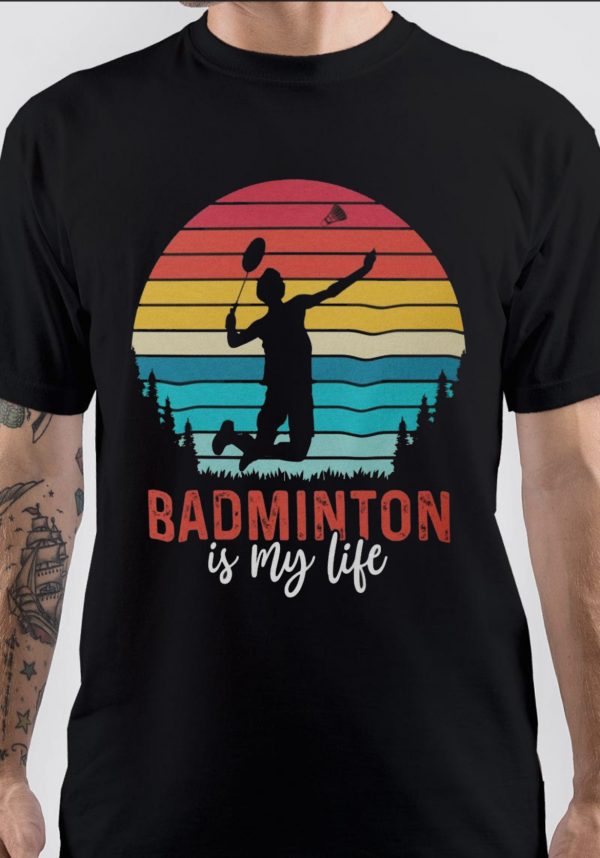 Badminton In My Life T-Shirt