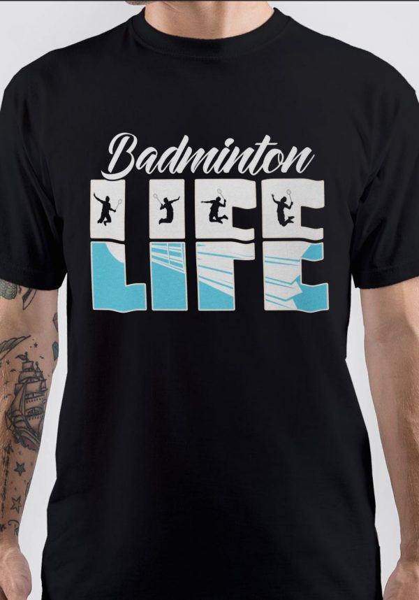 Badminton Life T-Shirt