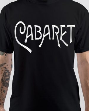 Cabaret T-Shirt And Merchandise