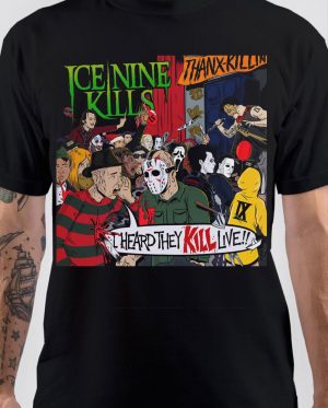 I Heard They KILL T-Shirt