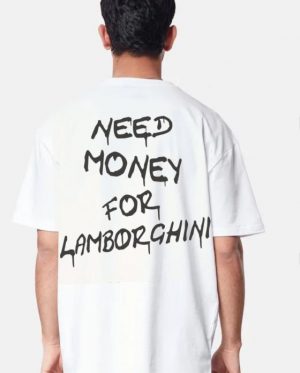 Need Money For Lamborghini Oversized T-Shirt