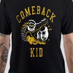 Comeback Kid T-Shirt