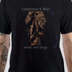 Comeback Kid T-Shirt
