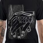 Decision To Leave T-Shirt