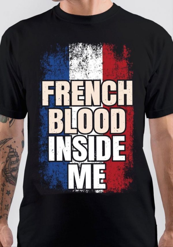 French Blood Inside Me T-Shirt