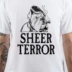 Sheer Terror T-Shirt