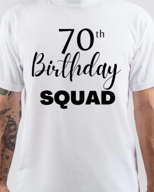 70 Birthday Squad T-Shirt