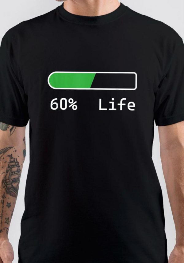 60% Life T-Shirt