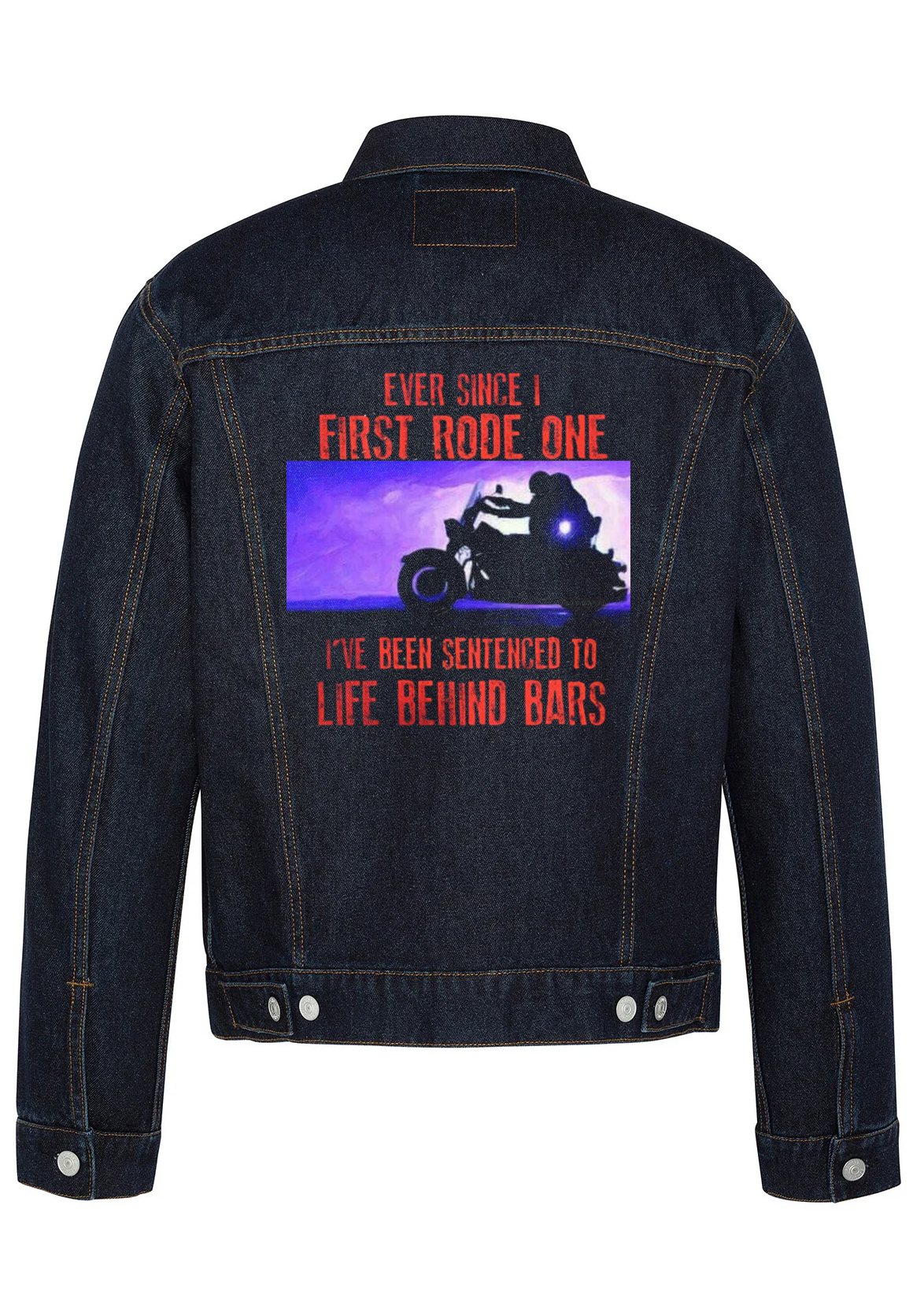 Ever Since I First Rode One Biker Denim Jacket