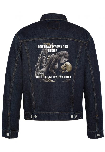 I Don't Have My Own Bike To Ride Biker Denim Jacket