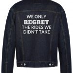 We Only Regret The Rides We Didn't Take Biker Denim Jacket