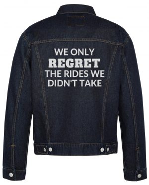 We Only Regret The Rides We Didn't Take Biker Denim Jacket